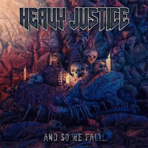 Heavy Justice : And So We Fall...